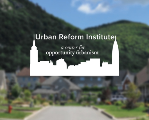 Urban Reform Institute is a center for opportunity urbanism