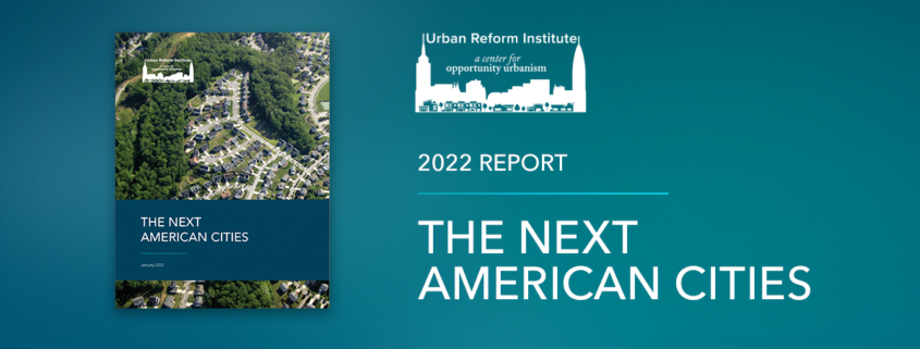 The Next American Cities, a report from Urban Reform Institute