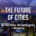 The Future of Cities: The Great Dispersion