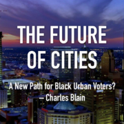 The Future of Cities Series: A New Path for Black Urban Voters?