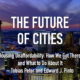 Future of Cities Series: Housing Unaffordability – How We Got There and What To Do About It