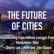 Lessons from Youngstown, Ohio